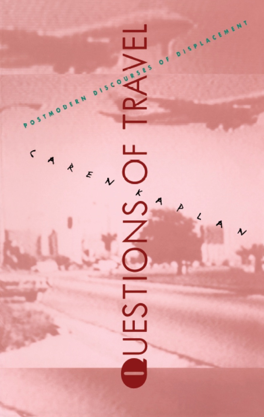 Question of Travel - de Caren Kaplan